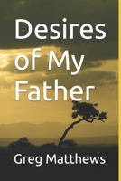 Desires of My Father 1070694614 Book Cover