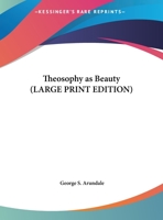 Theosophy as Beauty 076619180X Book Cover