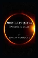 Mission Possible : Careers in Space B0DTK9BTRT Book Cover