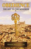 Obedience: The Key of the Kingdom 1979597332 Book Cover