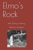 Elmo's Rock: with Johnny Fairway B084DGQJ71 Book Cover