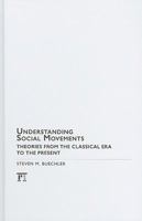 Understanding Social Movements: Theories from the Classical Era to the Present 1594519153 Book Cover