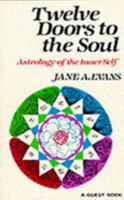 Twelve Doors to the Soul: Astrology of the Inner Self 0835605213 Book Cover
