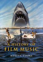 A History of Film Music 0521010489 Book Cover