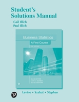 Study Guide and Student's Solutions Manual for Business Statistics: A First Course 0135182433 Book Cover