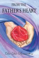 From the Father's Heart 1498494374 Book Cover