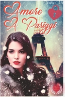 Amore a Parigi: un romanzo rosa B0BJF264FJ Book Cover