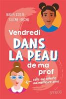 Dans la peau : Vendredi dans la peau de ma prof 2748530748 Book Cover
