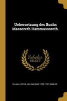 Uebersetzung des Buchs Massoreth Hammassoreth. 0274491087 Book Cover
