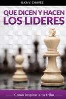 Que Dicen y Hacen Los Lideres: Cómo inspirar a tu tribu 0999276514 Book Cover