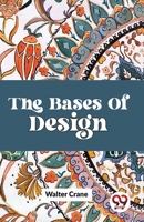 Bases of Design (The Aesthetic movement & the arts and crafts movement) 1517115361 Book Cover