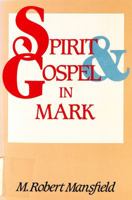 "Spirit and Gospel" in Mark 0913573434 Book Cover