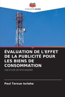 Évaluation de l'Effet de la Publicité Pour Les Biens de Consommation (French Edition) 6208263352 Book Cover