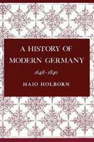 A History of Modern Germany 1648-1840 0691007969 Book Cover