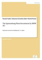 The Spartanburg Plant Investment by BMW AG 3838681908 Book Cover