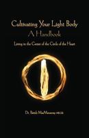 Cultivating the Light Body 0983395330 Book Cover