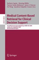 Medical Content-Based Retrieval for Clinical Decision Support 3642117686 Book Cover
