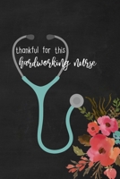 Gratitude Journal for Nurses: Thankful for this Hardworking Nurse: Inspirational Guided Dot Grid Journal 171037716X Book Cover