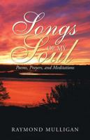 Songs of My Soul: Poems, Prayers, and Meditations 1973638800 Book Cover