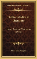 Outline Studies In Literature: Henry Esmond, Thackeray 0548607028 Book Cover