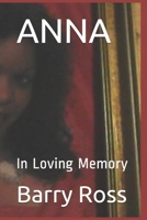 ANNA: In Loving Memory B09CRTM89J Book Cover