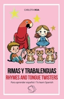 Rimas Y Trabalenguas - Rhymes And Tongue Twisters: Para aprender español/ To learn Spanish (Spanish Edition) B0CKGT6MV2 Book Cover