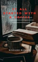 It all started with A Coffee 1648991874 Book Cover