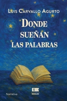 Donde sueñan las palabras (Spanish Edition) 9564240883 Book Cover