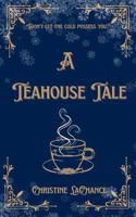 A Teahouse Tale 1967454027 Book Cover