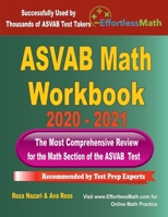 ASVAB Math Workbook 2020 - 2021 : The Most Comprehensive Review for the Math Section of the ASVAB Test 1646123190 Book Cover