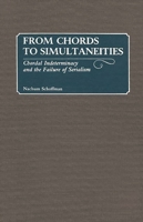 From Chords to Simultaneities: Chordal Indeterminancy and the Failure of Serialism (Contributions to the Study of Music and Dance) 0313266468 Book Cover