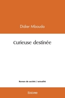 Curieuse destinée (French Edition) 241450000X Book Cover