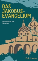 Das Jakobusevangelium: Jesu Botschaft zum Mitmachen (German Edition) 3769301706 Book Cover