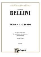 Beatrice Di Tenda: An Opera in Two Acts for Soli, Chorus and Orchestra with Italian Text 1275631916 Book Cover