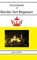 Encyclopedia of Bandar Seri Begawan 1876586338 Book Cover