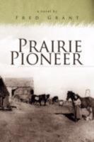 Prairie Pioneer 1436357586 Book Cover