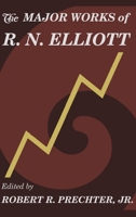 The Major Works of R. N. Elliott 093275001X Book Cover