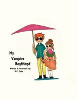 My Vampire Boyfriend 1540449025 Book Cover