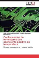 Conformacion de Termistores Con Coeficiente Positivo de Temperatura 3846576034 Book Cover