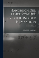 Handbuch der Lehre von der Verteilung der Primzahlen; Volume 2 1015920969 Book Cover