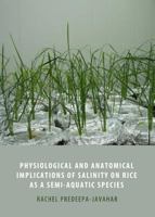 Physiological and Anatomical Implications of Salinity on Rice as a Semi-Aquatic Species B0000CL8ET Book Cover