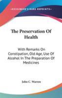 The Preservation of Health 0548320713 Book Cover