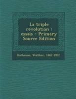 La Triple Revolution: Essais 1018600264 Book Cover