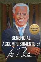 Beneficial Accomplishments of Joe Biden 0997588373 Book Cover