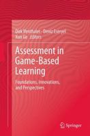 Assessment in Game-Based Learning: Foundations, Innovations, and Perspectives 148999601X Book Cover