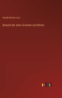 Botanik der alten Griechen und Römer 3368498215 Book Cover
