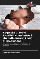 Requisiti di testo flessibili come fattori che influenzano i costi di produzione (Italian Edition) 6209658989 Book Cover