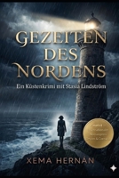 Gezeiten des Nordens: Ein Küstenkrimi mit Stasia Lindström (Kommissarin Stasia Lindstrom, #1) (German Edition) B0GXK6J56V Book Cover