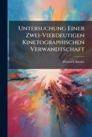 Untersuchung Einer Zwei-Vierdeutigen Kinetographischen Verwandtschaft: Dissertation, [K. Tech. Hochschule]. 1147836450 Book Cover