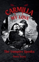 Carmilla, My Love: The Vampire Speaks 1968703055 Book Cover